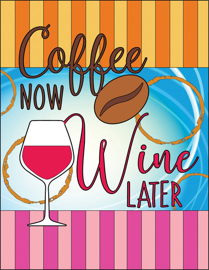 Coffee Now, Wine Later Coloring Pages